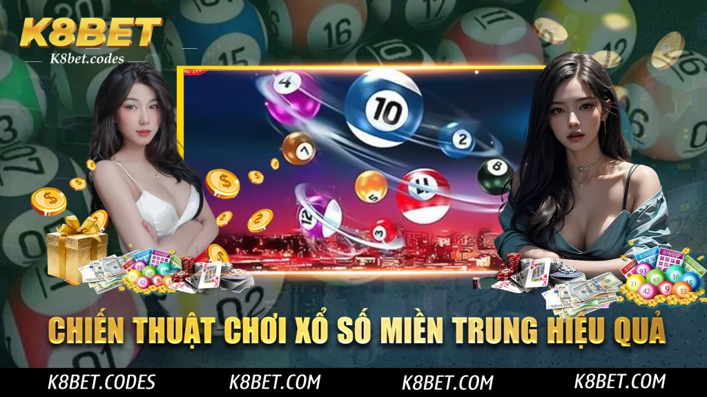 Chiến thuật chơi xổ số miền trung hiệu quả