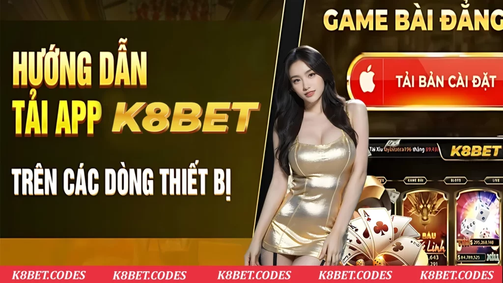 Hướng dẫn tải app k8bet