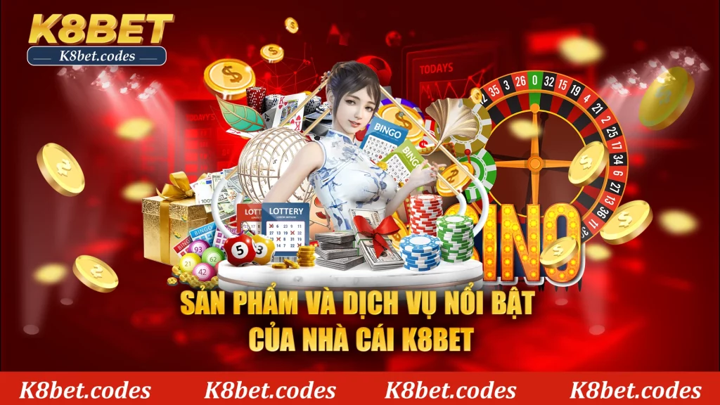 Sản phẩm và dịch vụ nổi bật của nhà cái