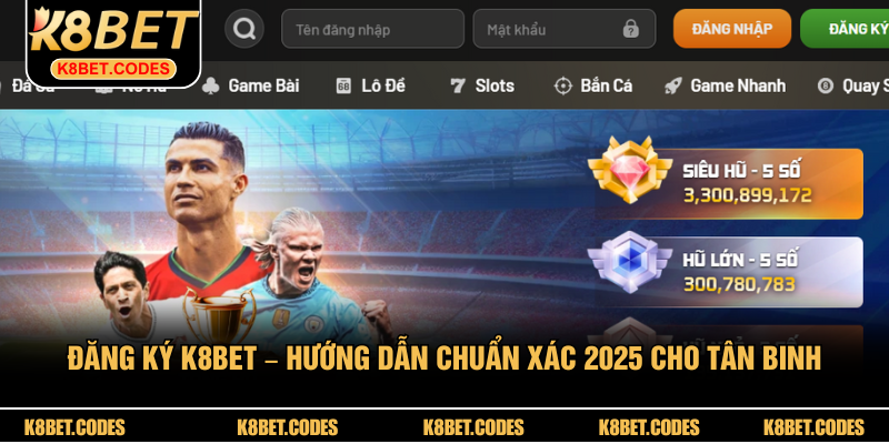 Đăng Ký K8BET – Hướng Dẫn Chuẩn Xác 2025 Cho Tân Binh